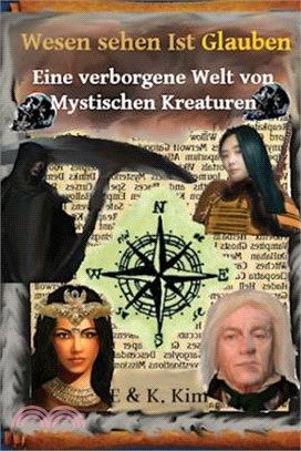 Wesen sehen Ist Glauben - Eine verborgene Welt von Mystischen Kreaturen