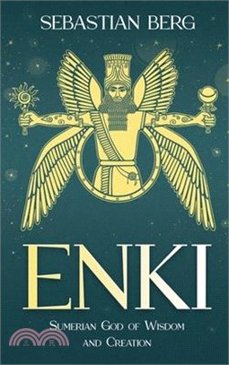 Enki: Sumerian God of Wisdom and Creation