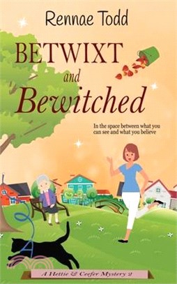 Betwixt and Bewitched: A pawfectly cozy cat mystery