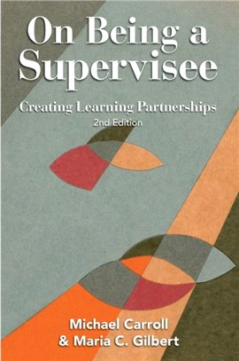 On Being a Supervisee：Creating Learning Partnerships