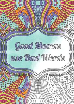 Good Mamas use Bad Words