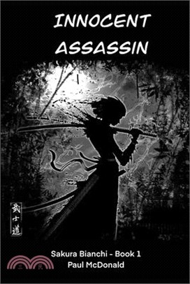 Innocent Assassin: Sakura Bianchi Book 1