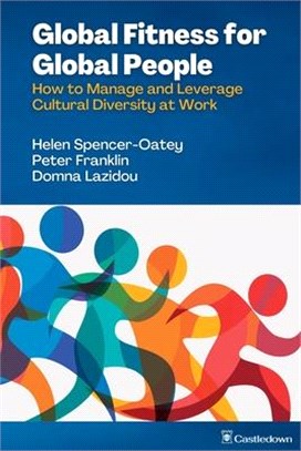 Global Fitness for Global People: : How to Manage and Leverage Cultural Diversity at Work