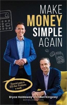 Make Money Simple Again: Financial peace in less than 10 minutes a month