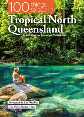 100 Things to See in Tropical North Queensland