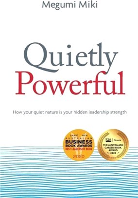 Quietly Powerful：How Your Quiet Nature is Your Hidden Leadership Strength