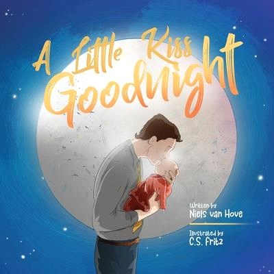 A Little Kiss Goodnight: A beautiful bed time story in rhyme, celebrating the love between parent and child.