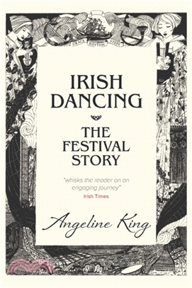 Irish Dancing：The Festival Story