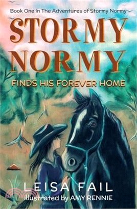 Stormy Normy Finds His Forever Home: Book One in The Adventures of Stormy Normy