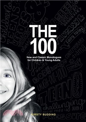 The 100：New and Classic Monologues for Children & Young Adults