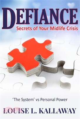Defiance: Secrets of Your Midlife Crisis
