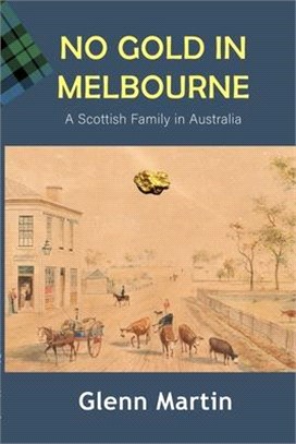 No Gold in Melbourne: A Scottish Family in Australia