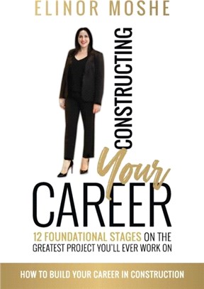 Constructing Your Career：12 Foundational Stages on The Greatest Project You'll Ever Work On