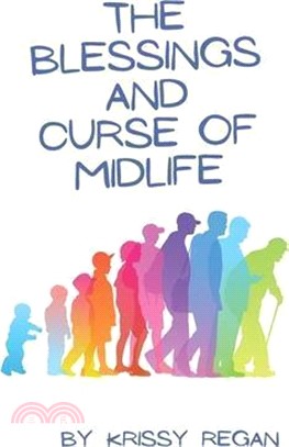 The Blessings and Curse of Midlife