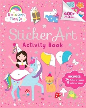 Unicorn Magic: Sticker Art & Coloring: Activity Book with Over 400 Stickers