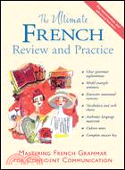 THE ULTIMATE FRENCH REVIEW AND PRACTICE: MASTERIN