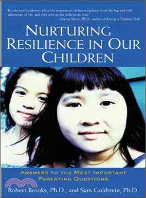 Nurturing Resilience in Our Children ─ Answers to the Most Important Parenting Questions