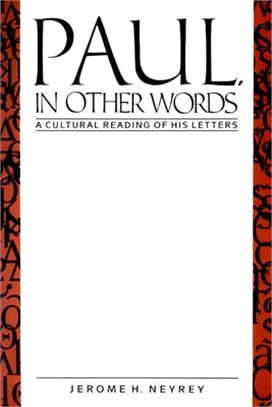 Paul, in Other Words ― A Cultural Reading of His Letters