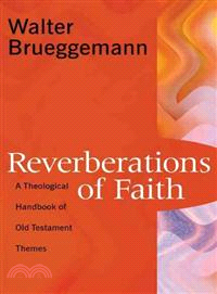 Reverberations of Faith ─ A Theological Handbook of Old Testament Themes