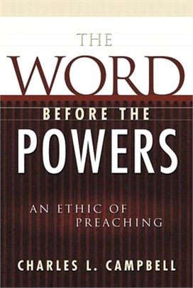 The Word Before the Powers ― An Ethic of Preaching