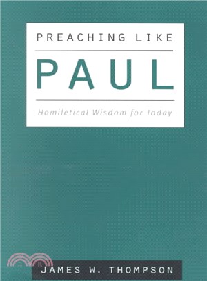 Preaching Like Paul — Homiletical Wisdom for Today