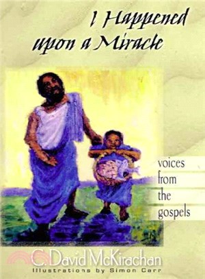 I Happened upon a Miracle ― Voices from the Gospel