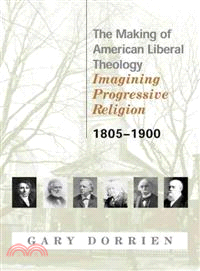 The Making of American Liberal Theology ─ Imagining Progressive Religion