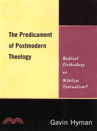 The Predicament of Postmodern Theology