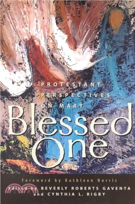Blessed One ― Protestant Perspectives on Mary