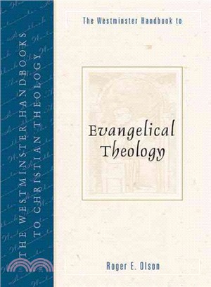 The Westminster Handbook to Evangelical Theology