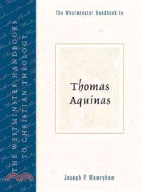 The Westminster Handbook To Thomas Aquinas