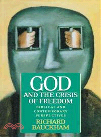 God and the Crisis of Freedom ― Biblical and Contemporary Perspectives