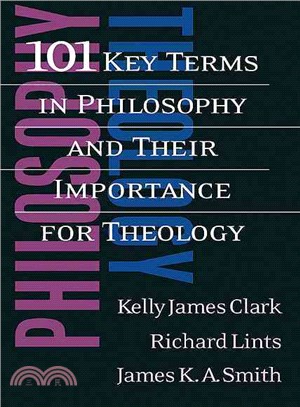 101 Key Terms in Philosophy and Their Importance for Theology