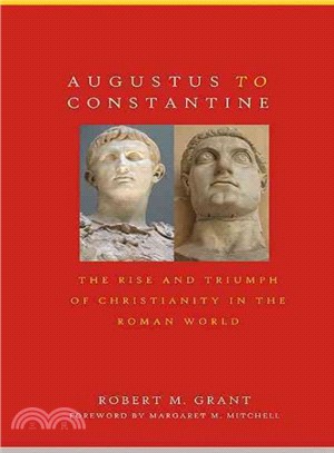 Augustus to Constantine ─ The Rise and Triumph of Christianity in the Roman World