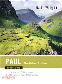 Paul for Everyone ─ The Prison Letters : Ephesians, Philippians, Colossians, Philemon