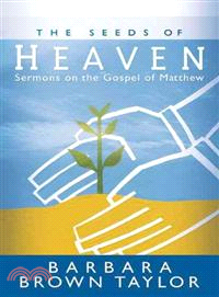 The Seeds of Heaven ─ Sermons on the Gospel of Matthew