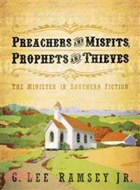 Preachers and Misfits, Prophets and Thieves ― The Minister in Southern Fiction