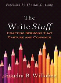 The Write Stuff—Crafting Sermons That Capture and Convince
