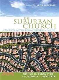 The Suburban Church―Practical Advice for Authentic Ministry