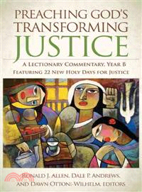 Preaching God's Transforming Justice ─ A Lectionary Commentary, Year B