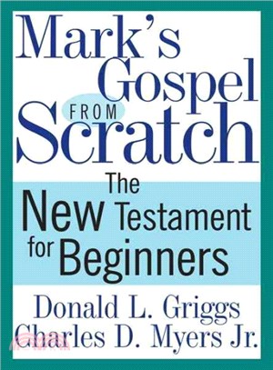 Mark's Gospel from Scratch ― The New Testament for Beginners