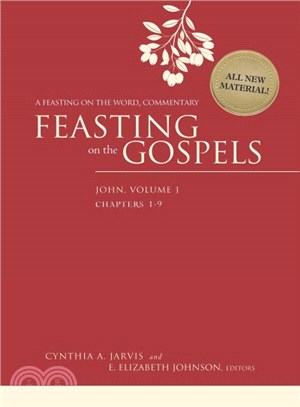 Feasting on the Gospels ─ John, Chapter 1-9: A Feasting on the Word Commentary