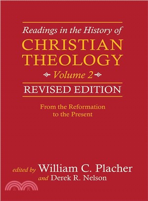 Readings in the History of Christian Theology ─ From the Reformation to the Present