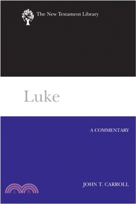Luke：A Commentary