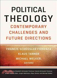 Political Theology ― Contemporary Challenges and Future Directions