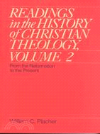 Readings in the History of Christian Theology: From the Reformation to the Present