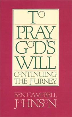 To Pray God's Will ― Continuing the Journey