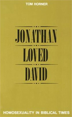 Jonathan Loved David ― Homosexuality in Biblical Times