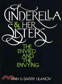 Cinderella and Her Sisters ― The Envied and the Envying