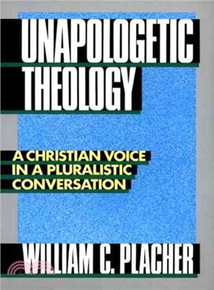 Unapologetic Theology ─ A Christian Voice in a Pluralistic Conversation